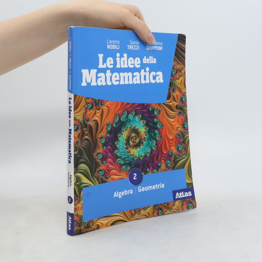 Richelmo Giupponi Le idee della matematica 2. Algebra. Geometria