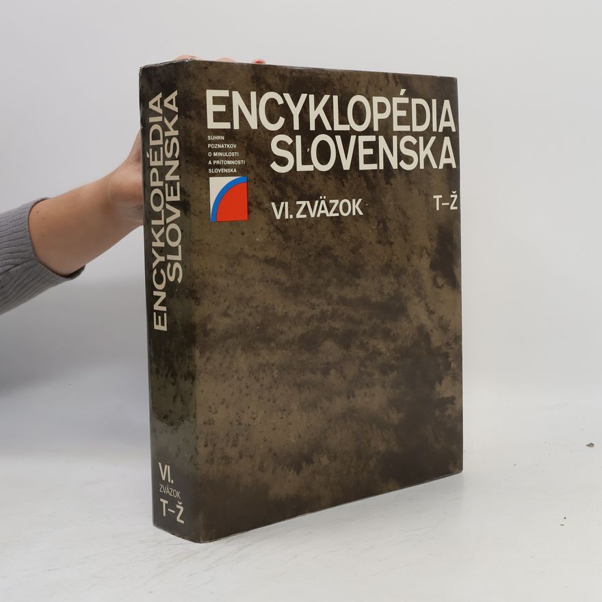 Kolektív autorov Encyklopédia Slovenska VI. T-Ž