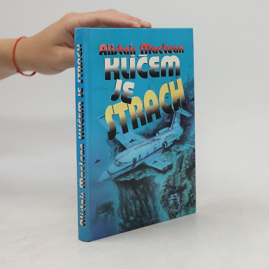 Alistair MacLean Klíčem je strach