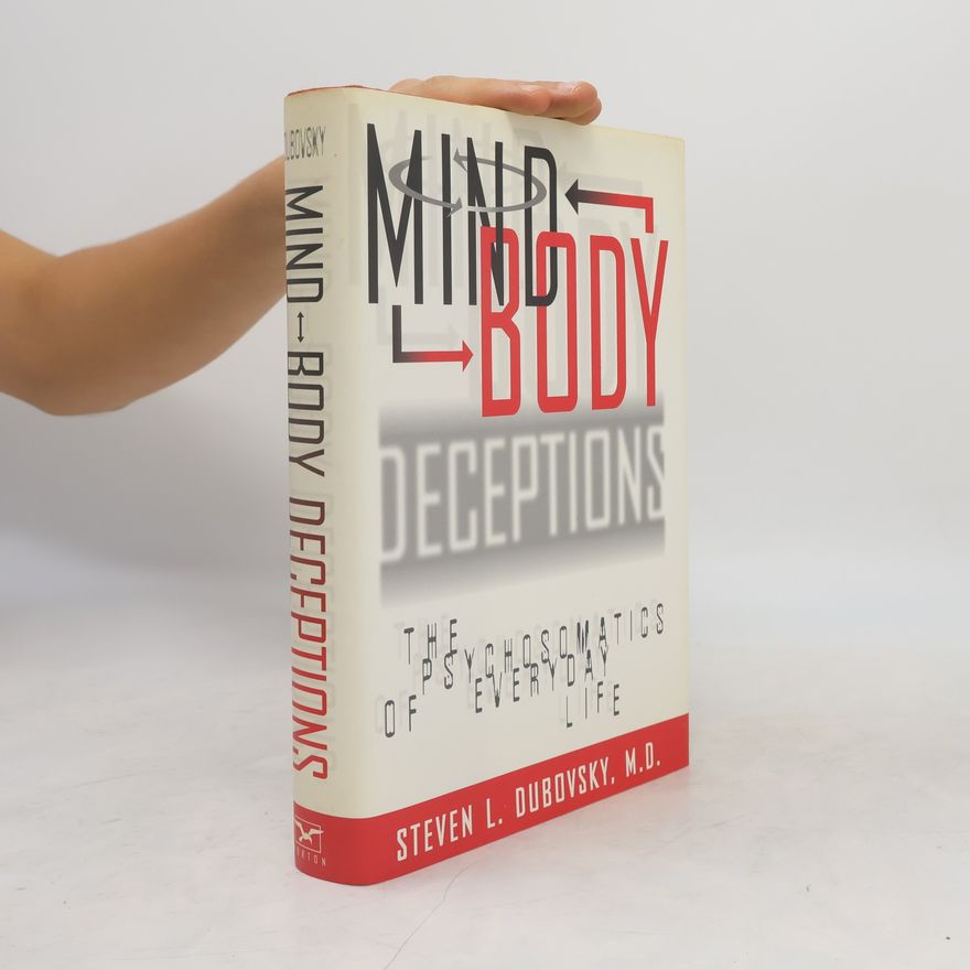 Steven L. Dubovsky Mind-Body Deceptions