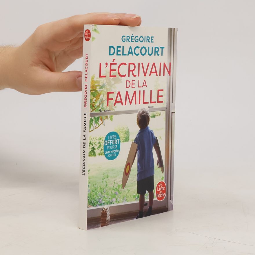 Grégoire Delacourt L'Écrivain de la famille