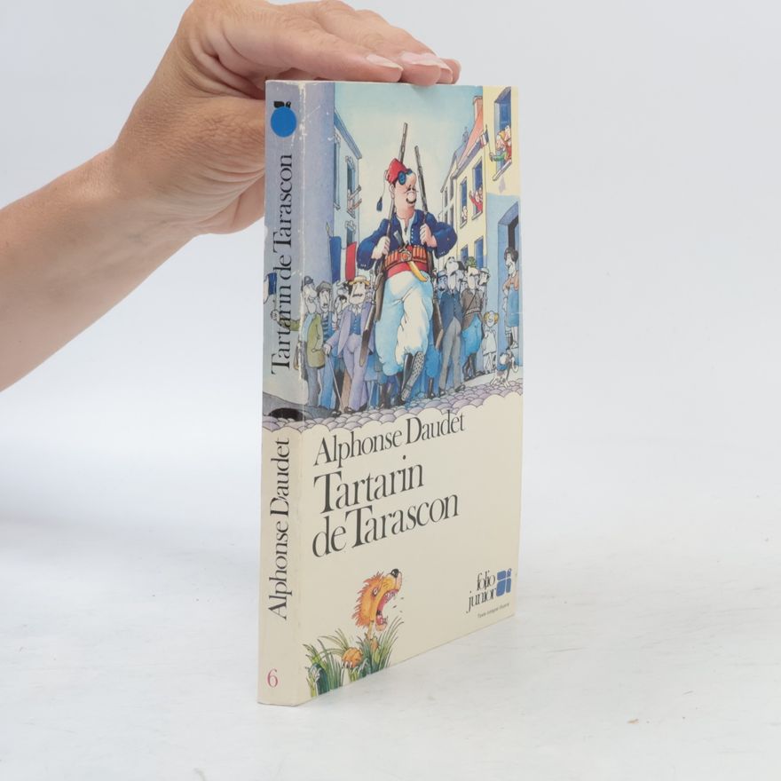 Alphonse Daudet Aventures prodigieuses de Tartarin de Tarascon