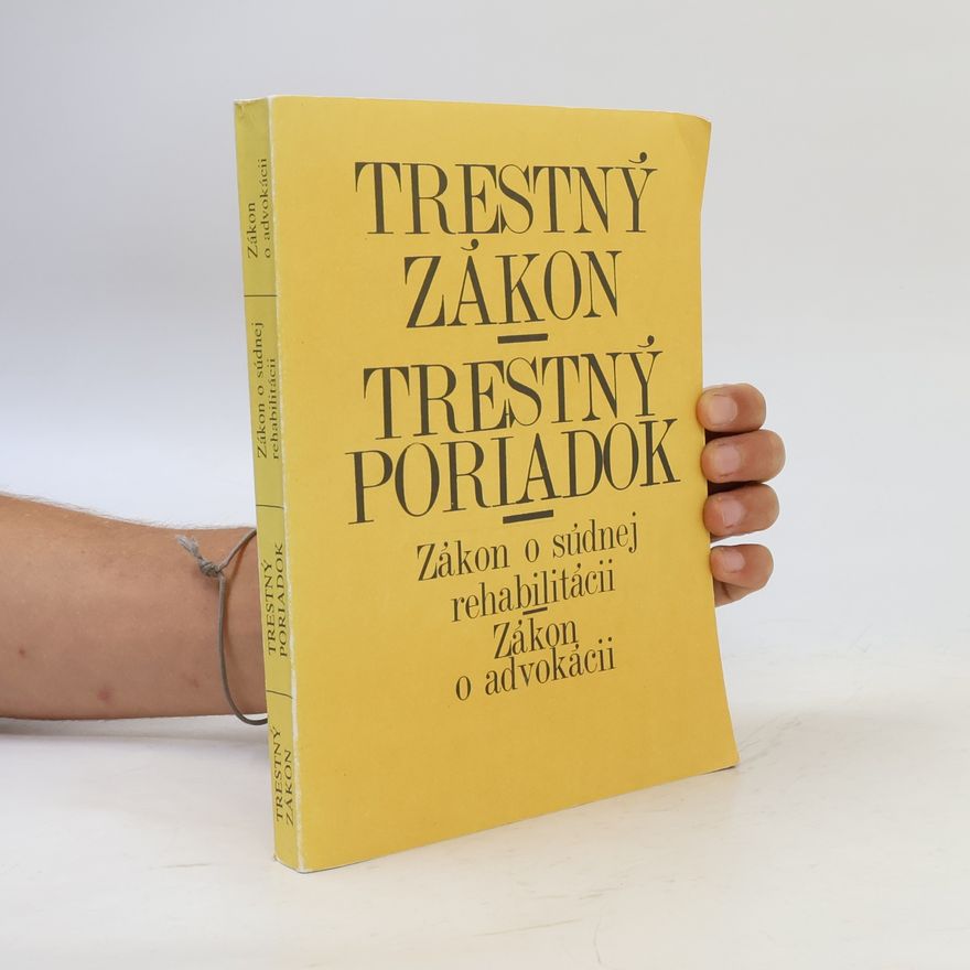 Vladimír Mathern Trestný zákon. Trestný poriadok: zákon o súdnej rehabilitácii, zákon o advokácii