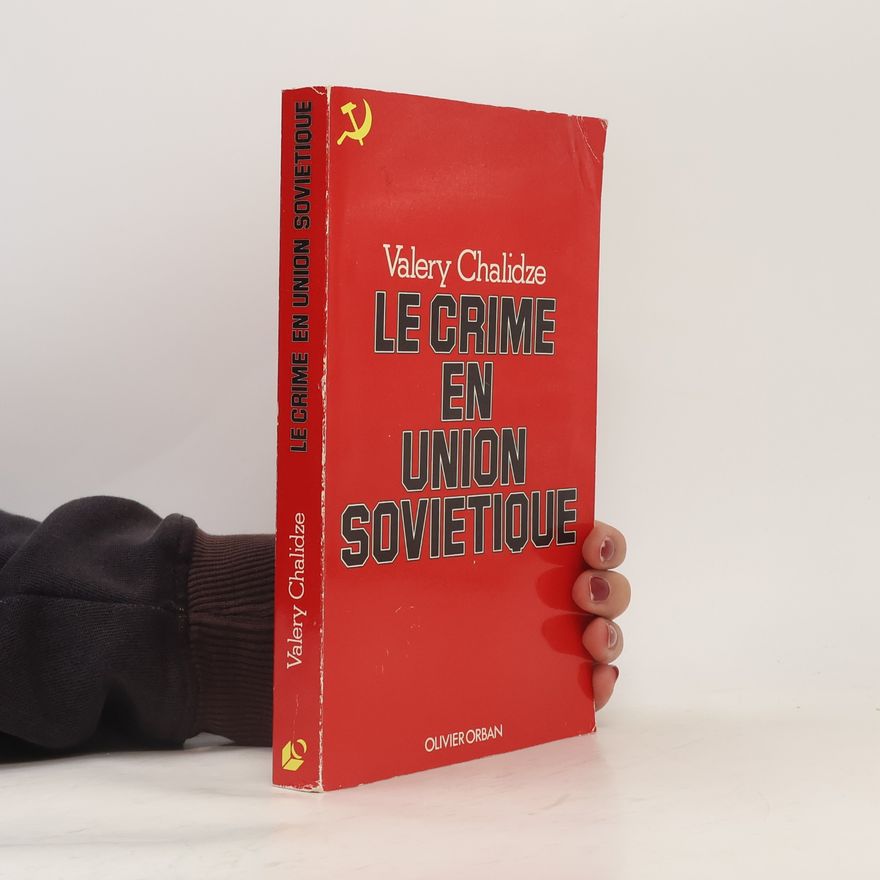 Valery Chalidze Le crime en Union Soviétique