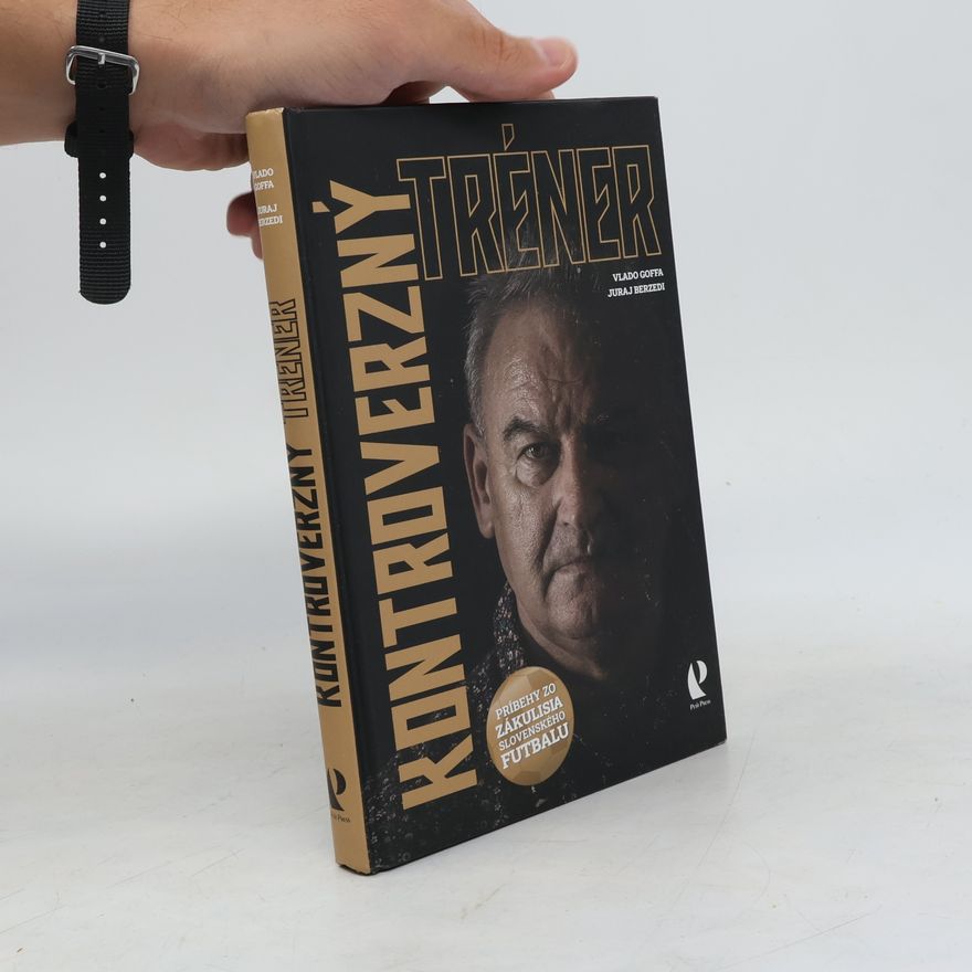 Vladimír Goffa Kontroverzný tréner
