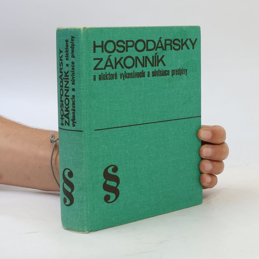 Milan Lukáč Hospodársky zákoník a niektoré vykonávacie a súvisiace predpisy
