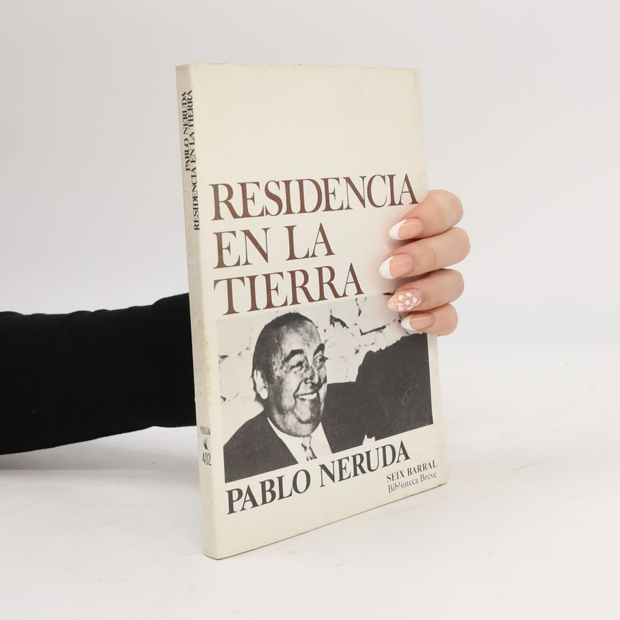 Pablo Neruda Biblioteca Breve - 402: Residencia en la Tierra