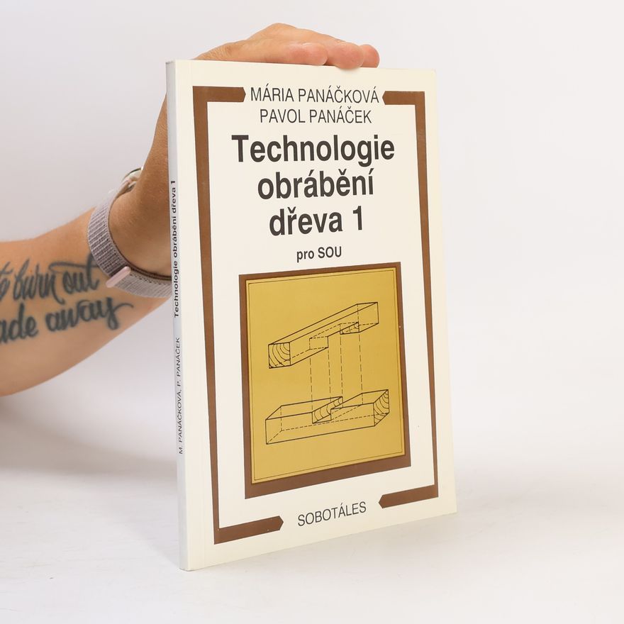 Pavol Panáček Technologie obrábění dřeva 1