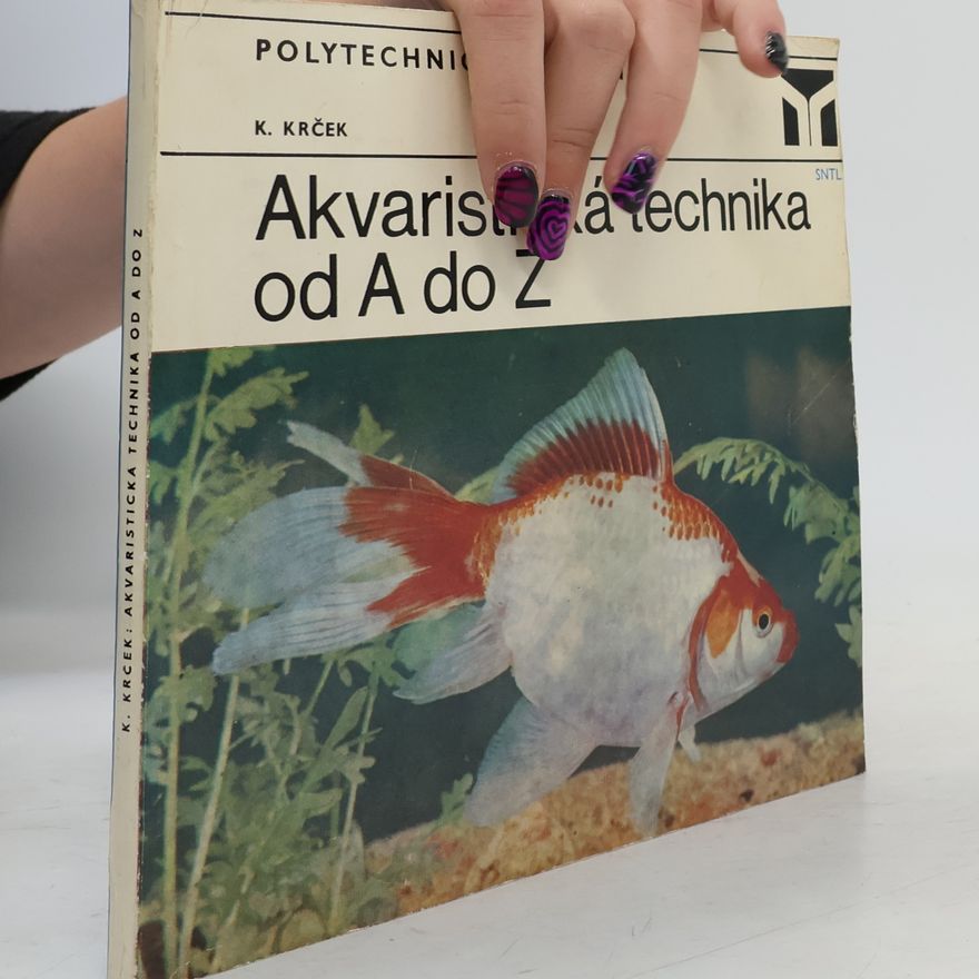 Karel Krček Akvaristická technika od A do Z