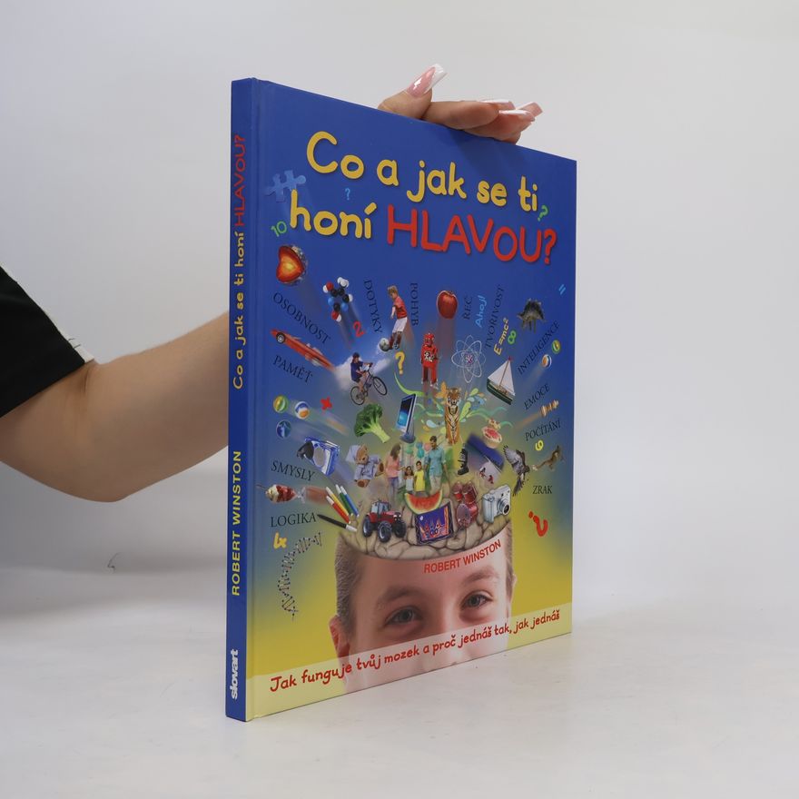 Robert Winston Co a jak se ti honí hlavou?