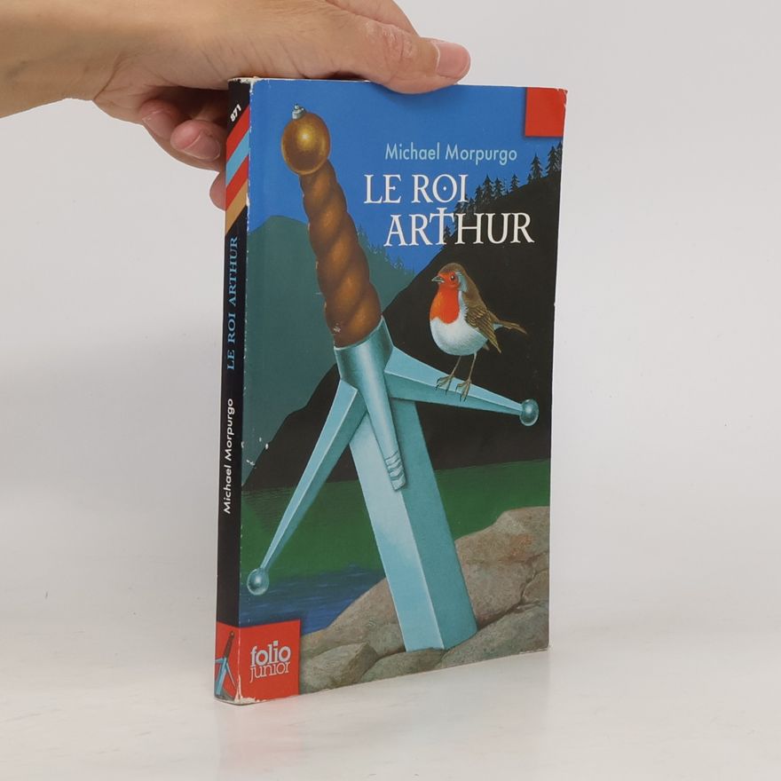 Michael Morpurgo Le roi Arthur