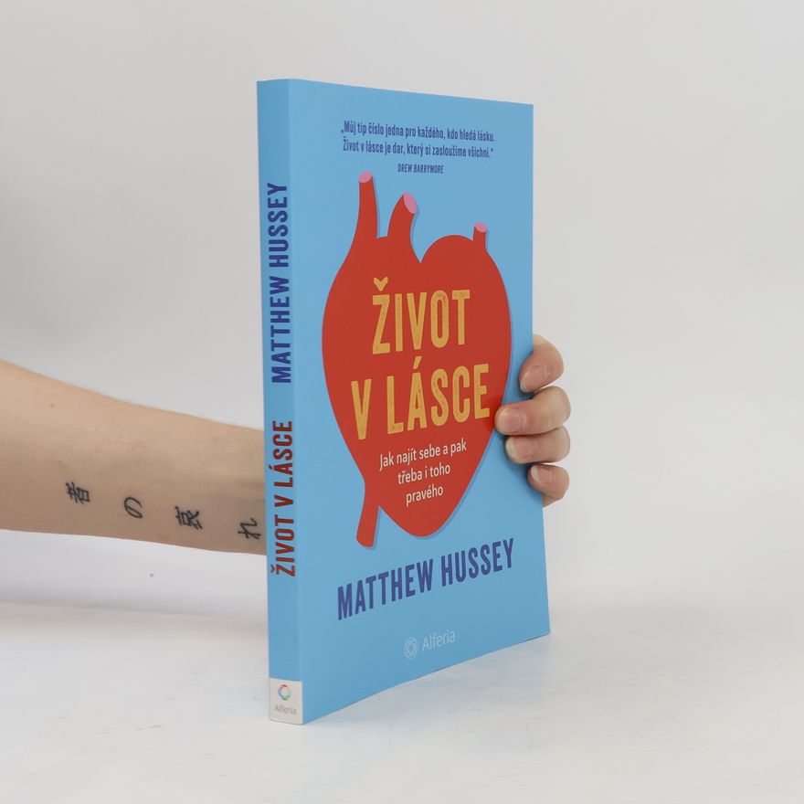 Matthew Hussey Život v lásce