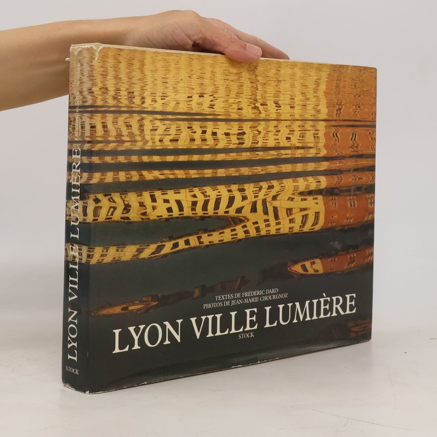 Jean-Marie Chourgnoz Lyon Ville Lumière