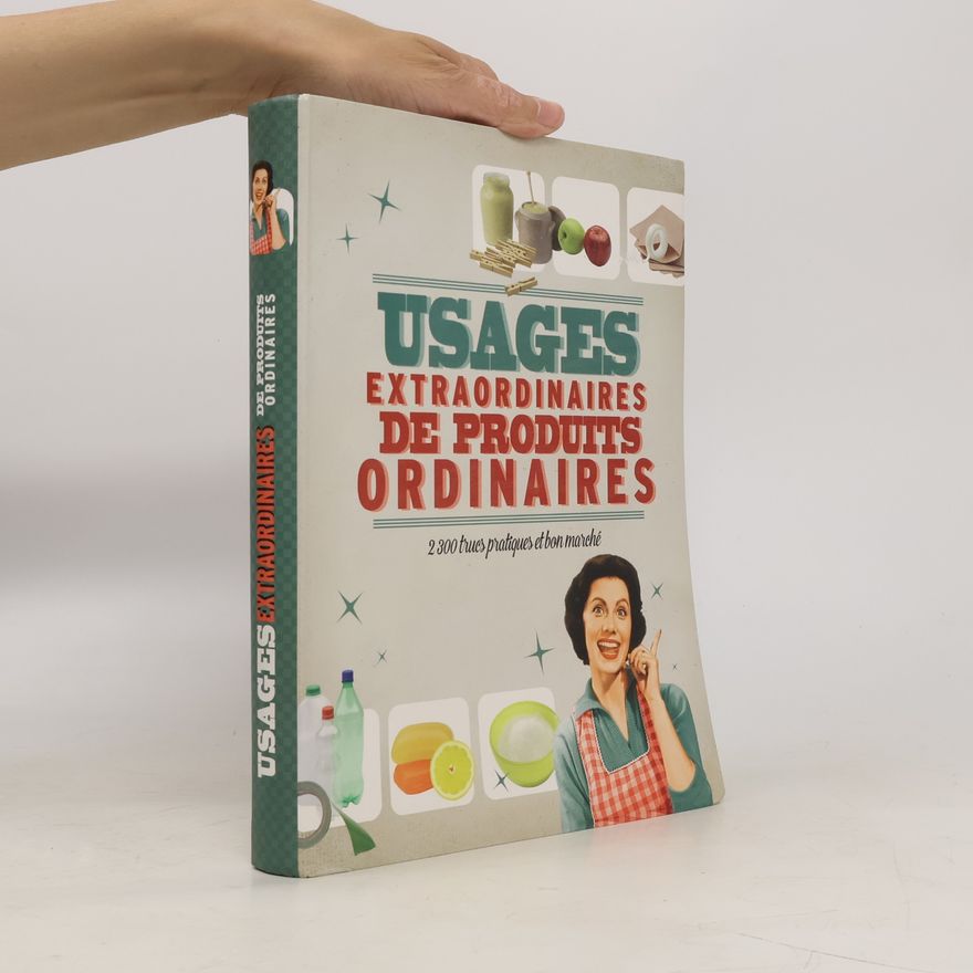 Kolektív autorov Usages extraordinaires de produits ordinaires