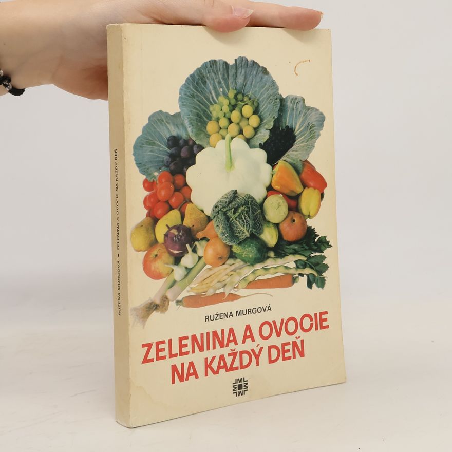 Ružena Murgová Zelenina a ovocie na každý deň