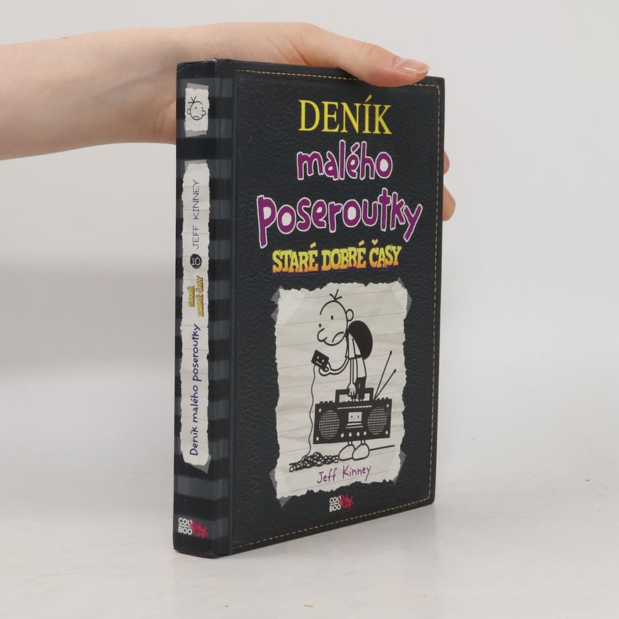 Jeff Kinney Deník malého poseroutky 10. Staré dobré časy