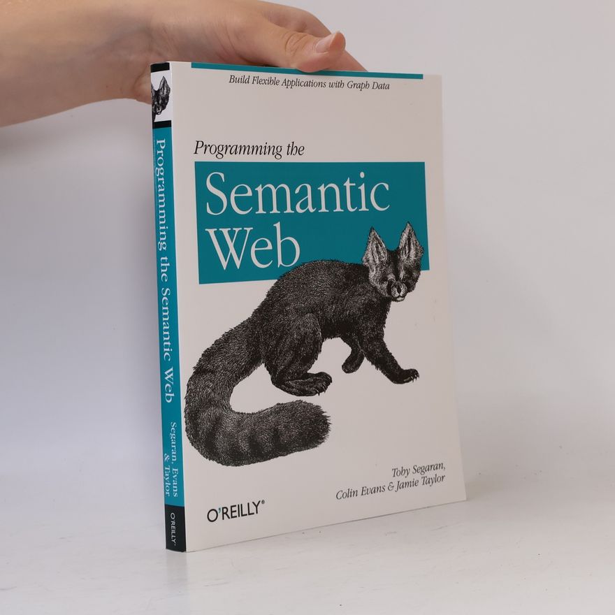 Jamie Taylor Programming the Semantic Web