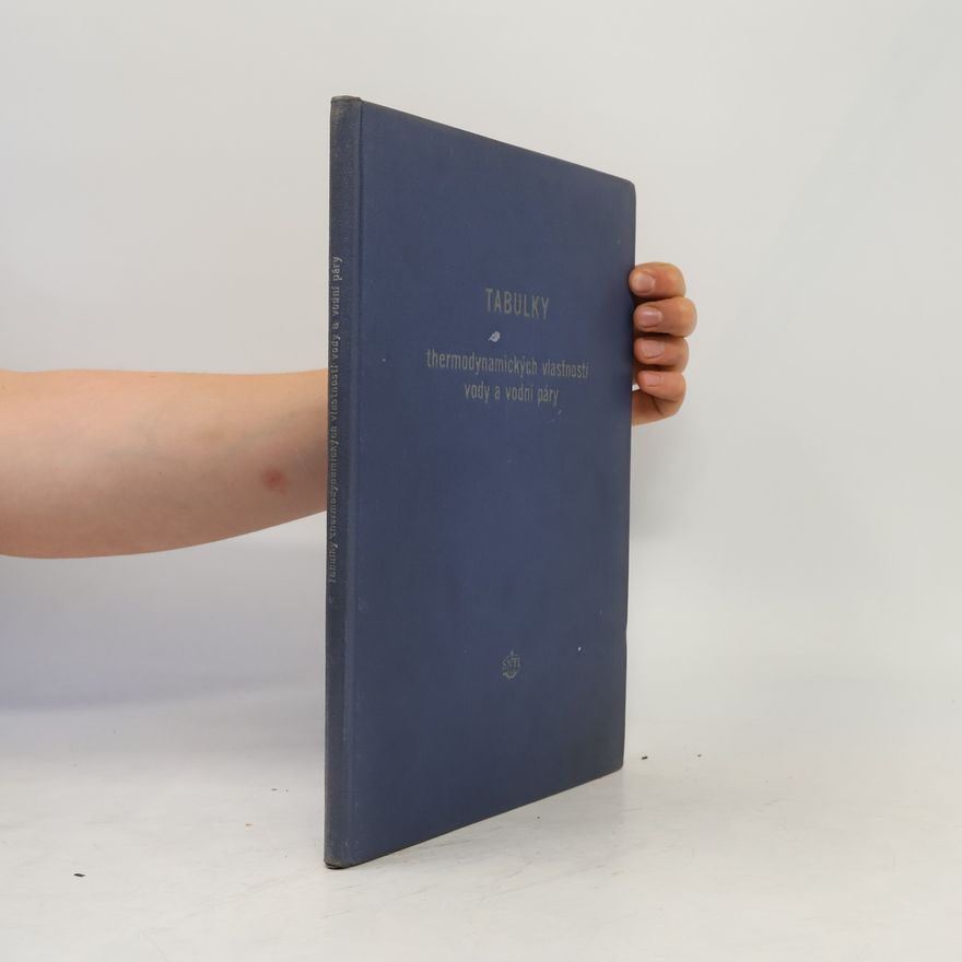 Various authors Tabulky thermodynamických vlastností vody a vodní páry