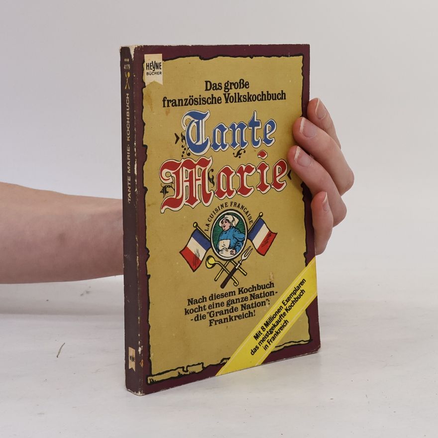 Autorenkollektiv Tante Marie. Das grosse französische Volkskochbuch