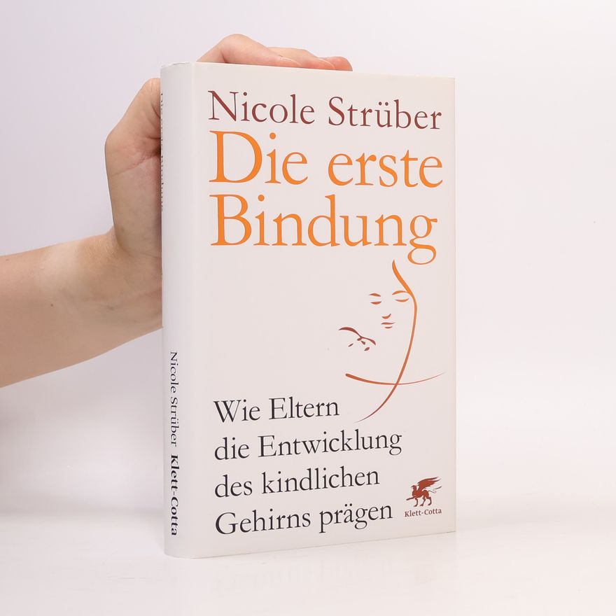 Nicole Strüber Die erste Bindung