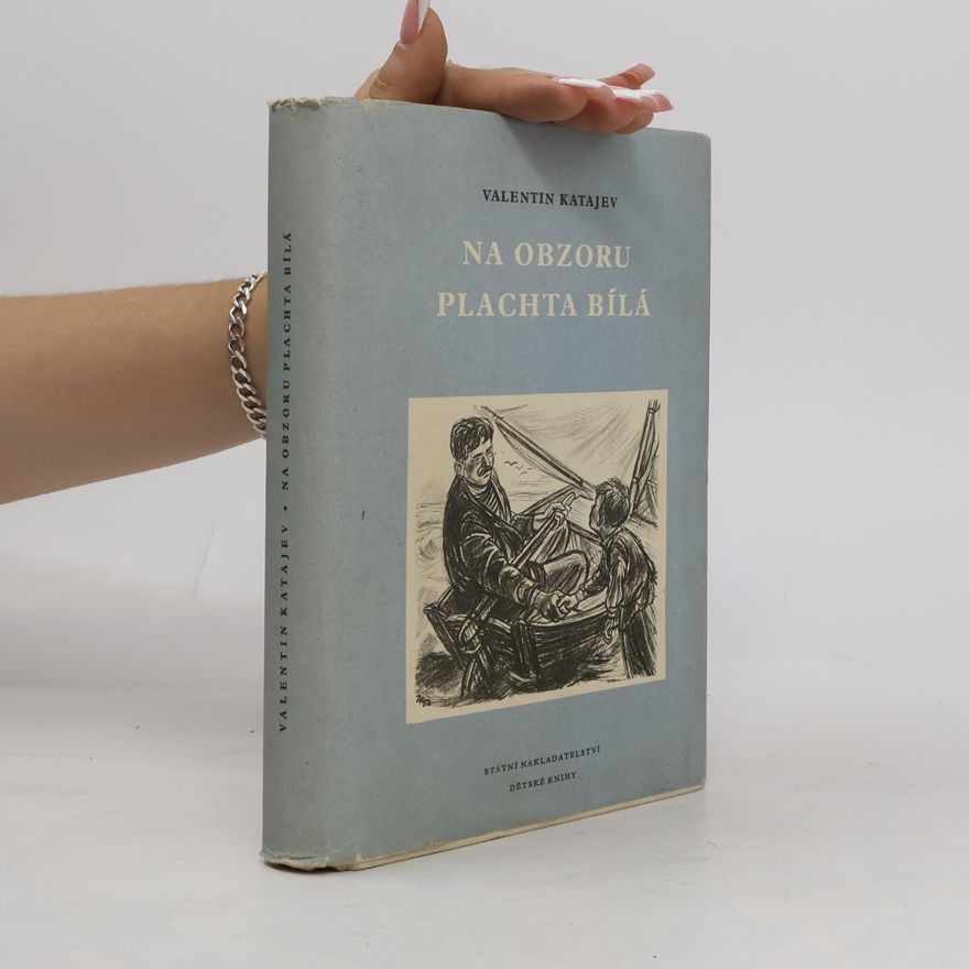 Valentin Petrovič Katajev Na obzoru plachta bílá