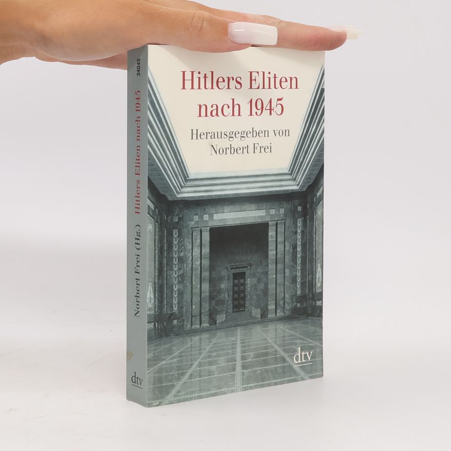 Norbert Frei Hitlers Eliten nach 1945