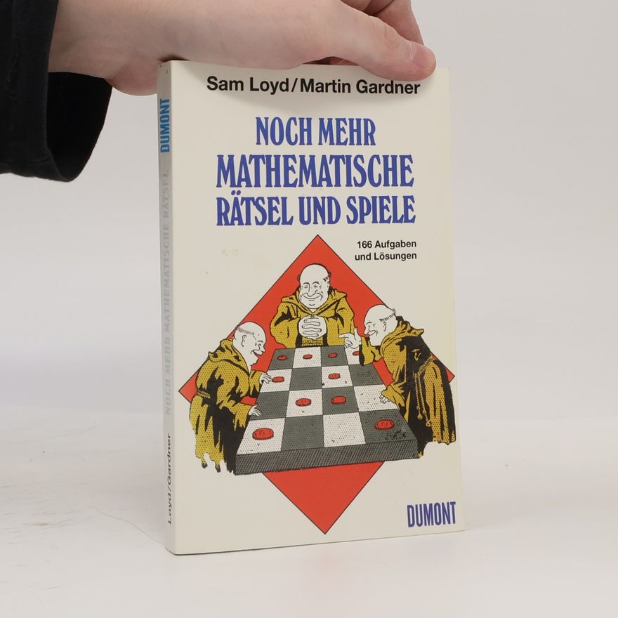 Sam Loyd Noch mehr mathematische Rätsel und Spiele