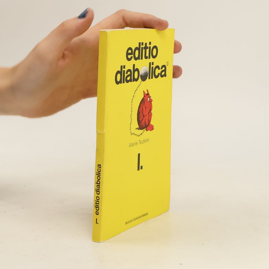Allerlei Teufelei Editio diabolica I.