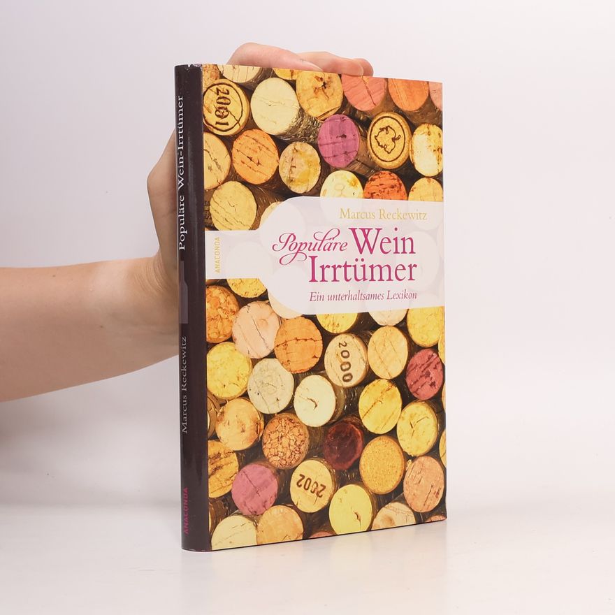 Marcus Reckewitz Populäre Wein-Irrtümer