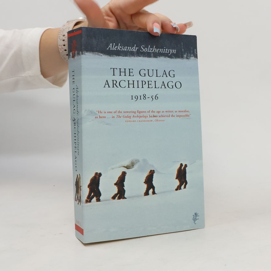 Alexander Issajewitsch Solschenizyn The Gulag Archipelago