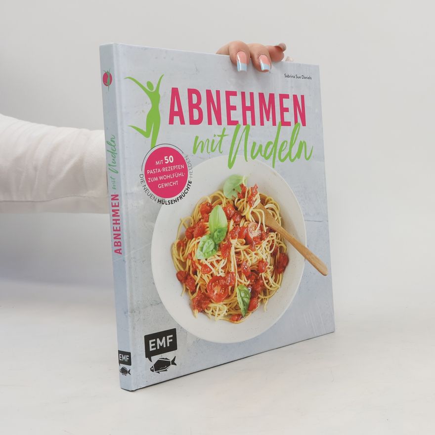 Sabrina Sue Daniels Abnehmen mit Nudeln