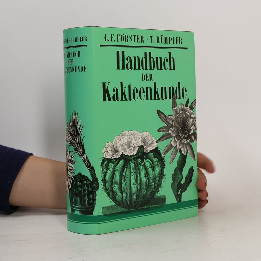 Carl Friedrich Förster Handbuch der Kakteenkunde