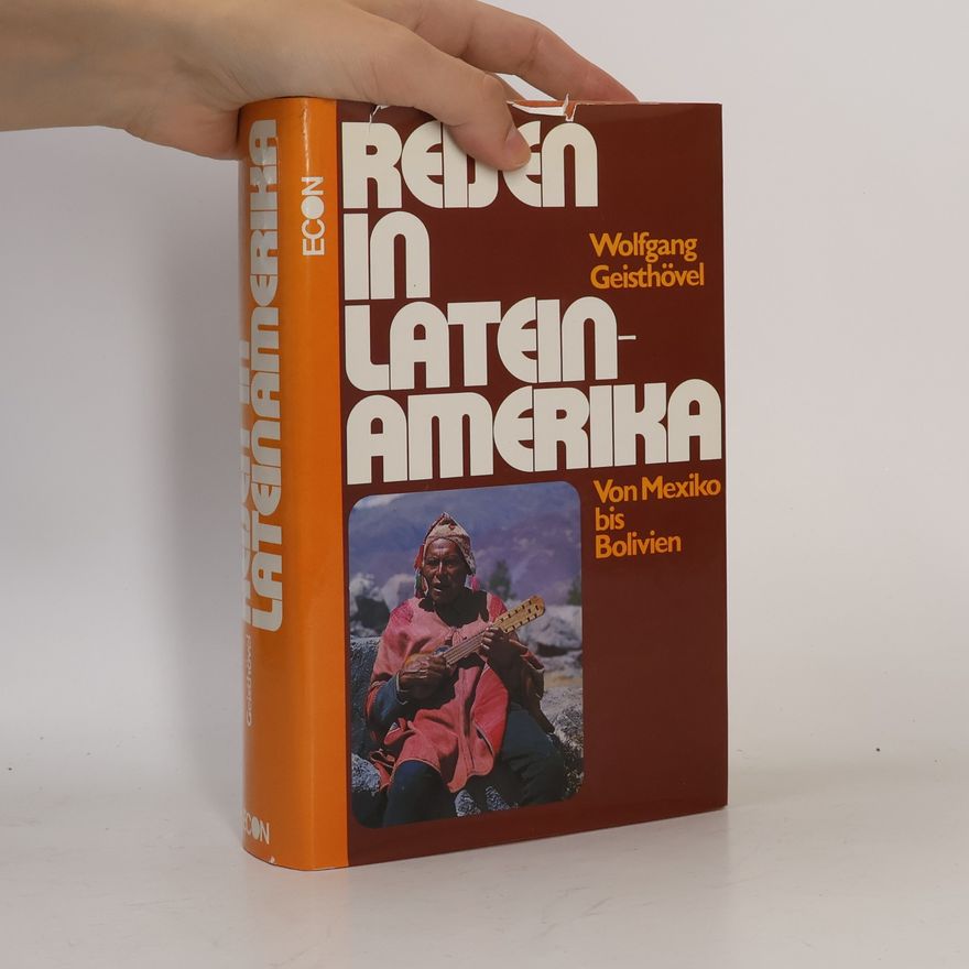 Wolfgang Geisthövel Reisen in Lateinamerika