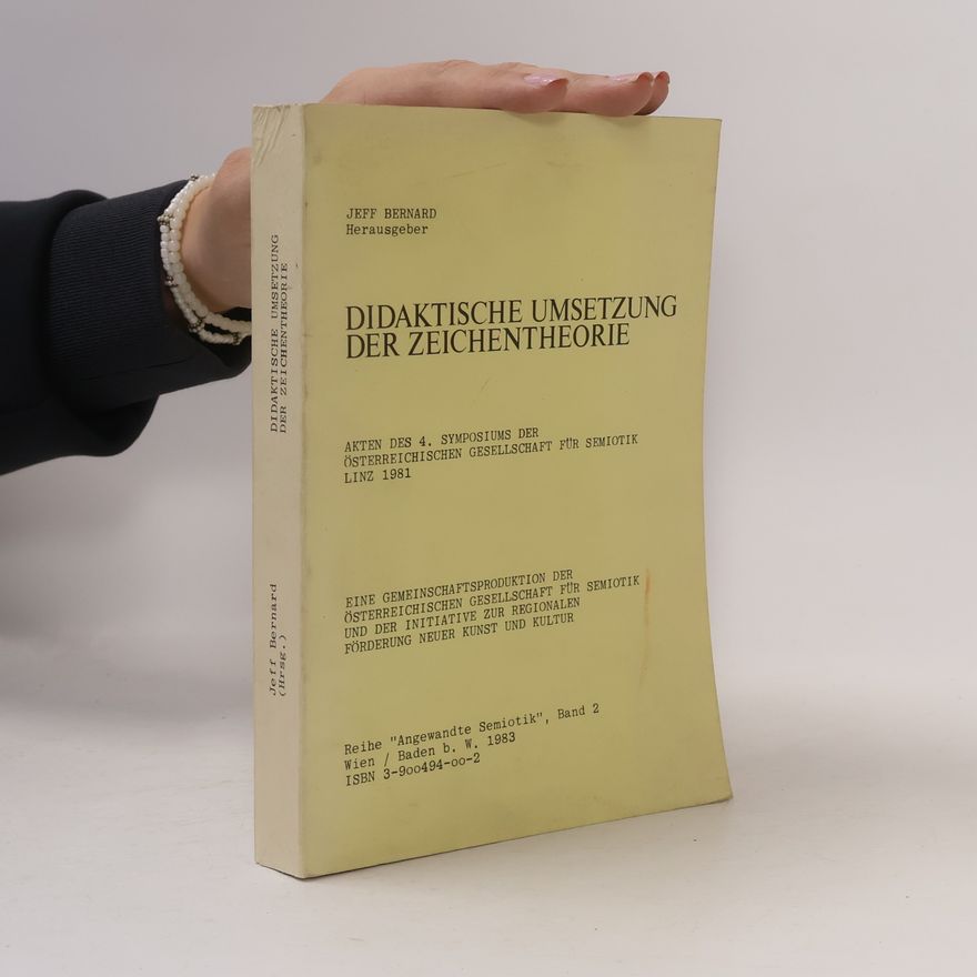 Österreichische Gesellschaft für Semiotik Angewandte Semiotik - 2: Didaktische Umsetzung der Zeichentheorie