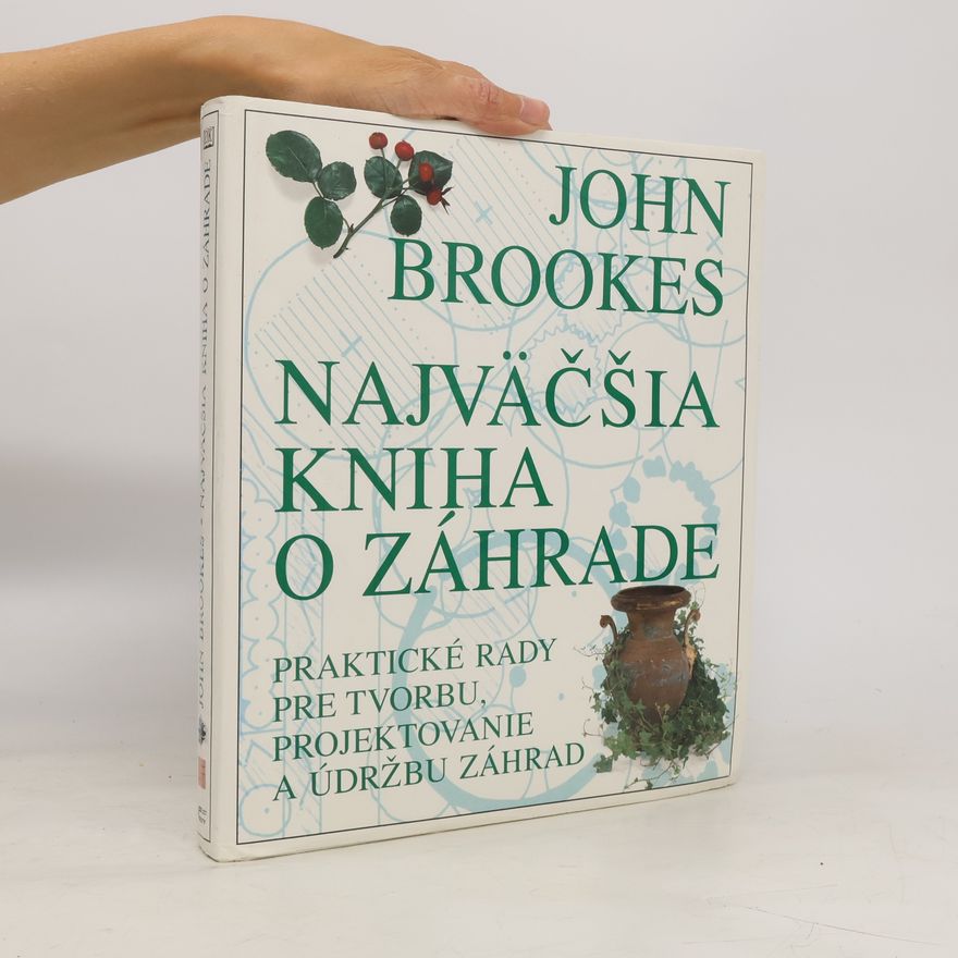 John Brookes Najväčšia kniha o záhrade