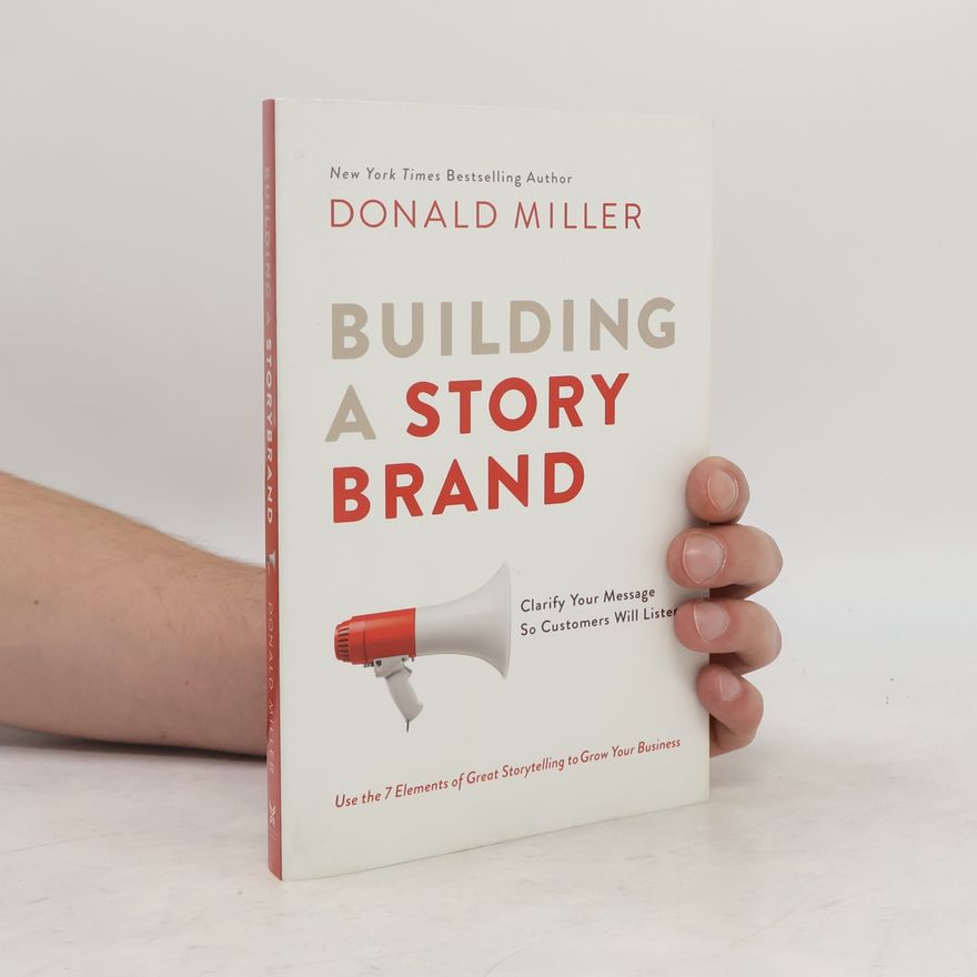 Donald Miller Building a Storybrand