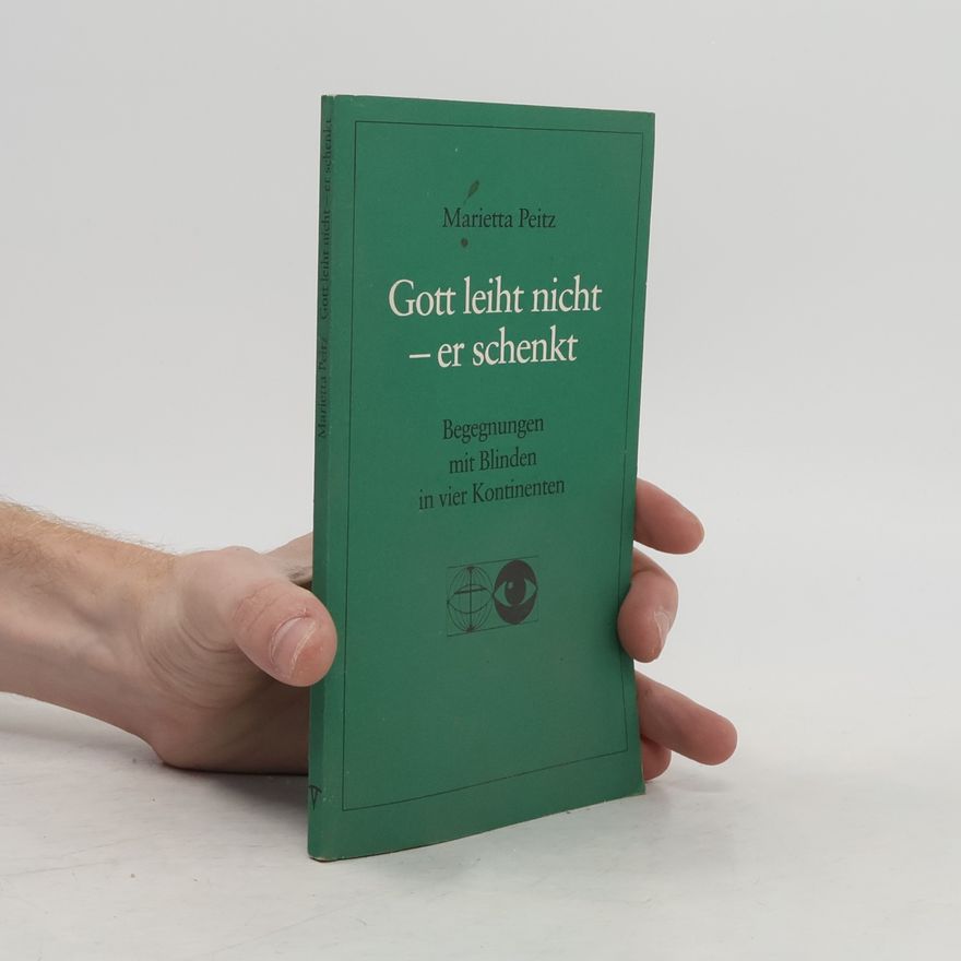 Marietta Peitz Gott leiht nicht - er schenkt