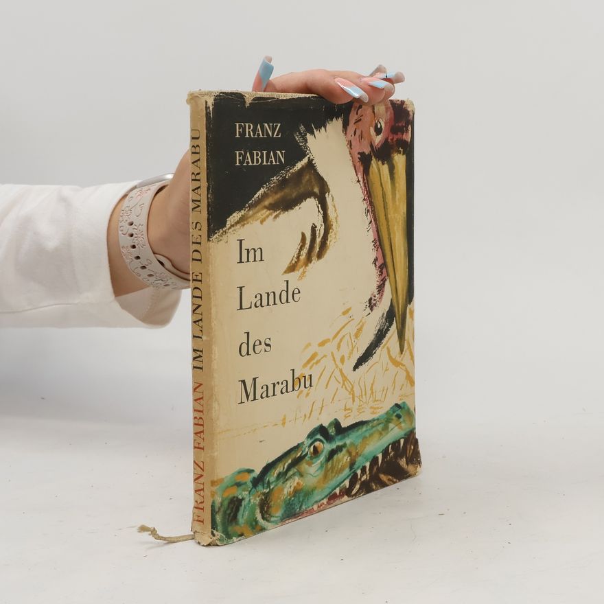 Franz Fabian Im Lande des Marabu