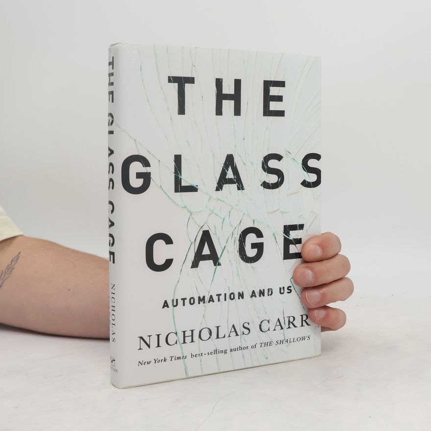 Nicholas G. Carr The Glass Cage