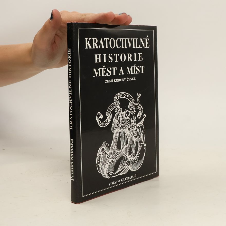 Primus Sobotka Kratochvilné historie měst a míst zemí koruny české