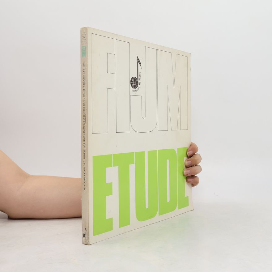 Autorenkollektiv Fijm Etude. Futur et progres. Future And Progress. Zukunft und Fortschritt. Futuro a progreso