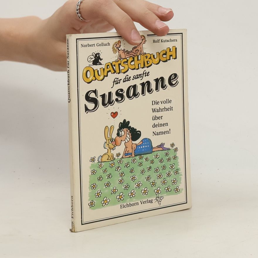 Rolf Kutschera Quatschbuch für die sanfte Susanne
