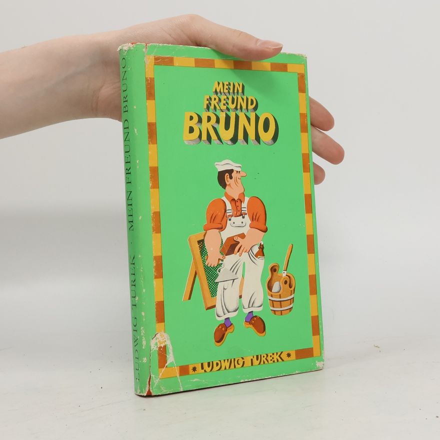 Ludwig Turek Mein Freund Bruno