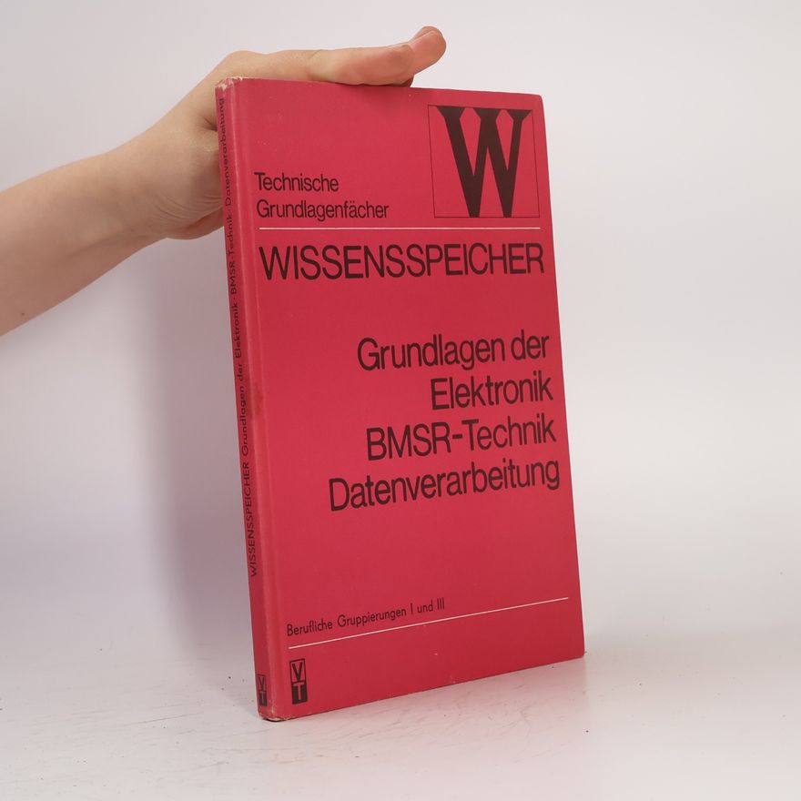 Autorenkollektiv Wissensspeicher. Grundlagen der Elektronik. BMSR-Technik. Datenverarbeitung