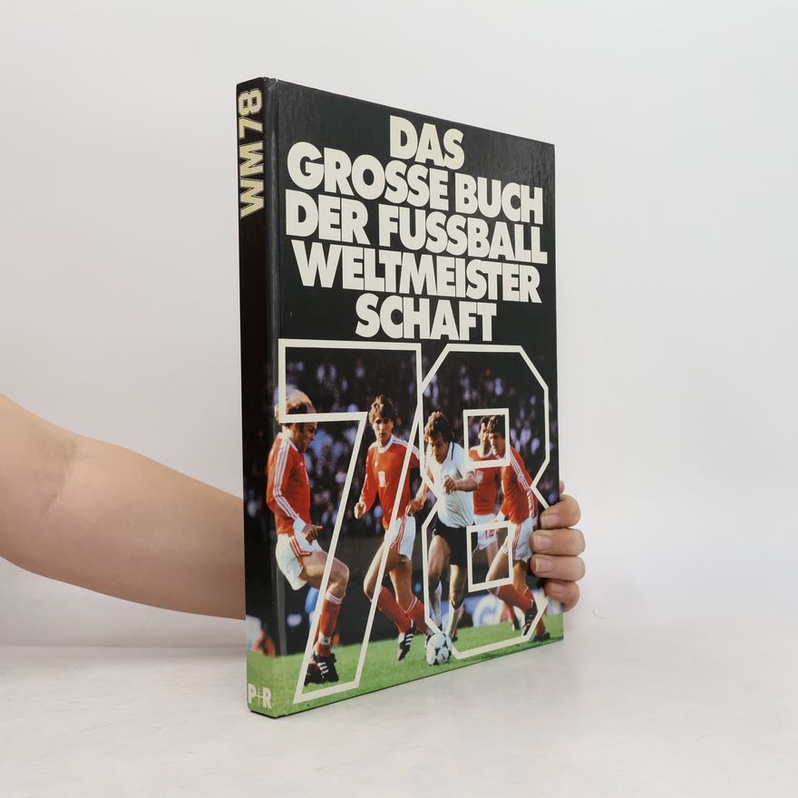 Manfred Hausmann Das grosse Buch der Fussballweltmeisterschaft 78