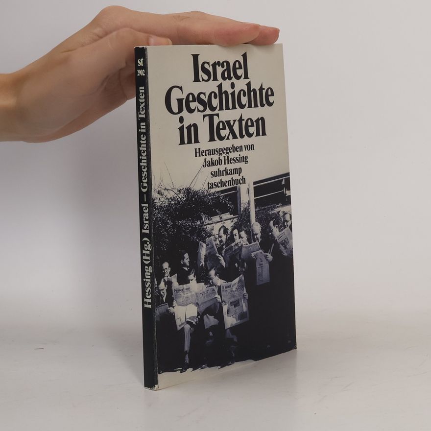 Jakob Hessing Israel - Geschichte in Texten