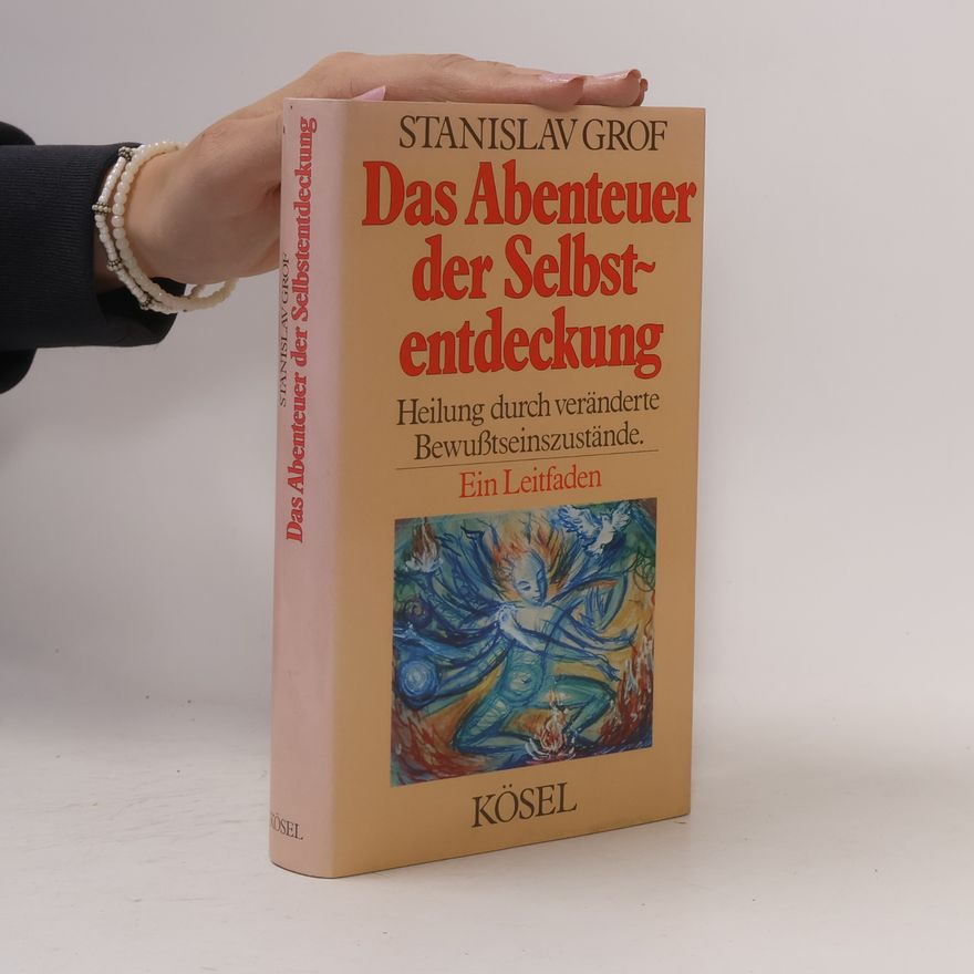 Stanislav Grof Das Abenteuer der Selbstentdeckung