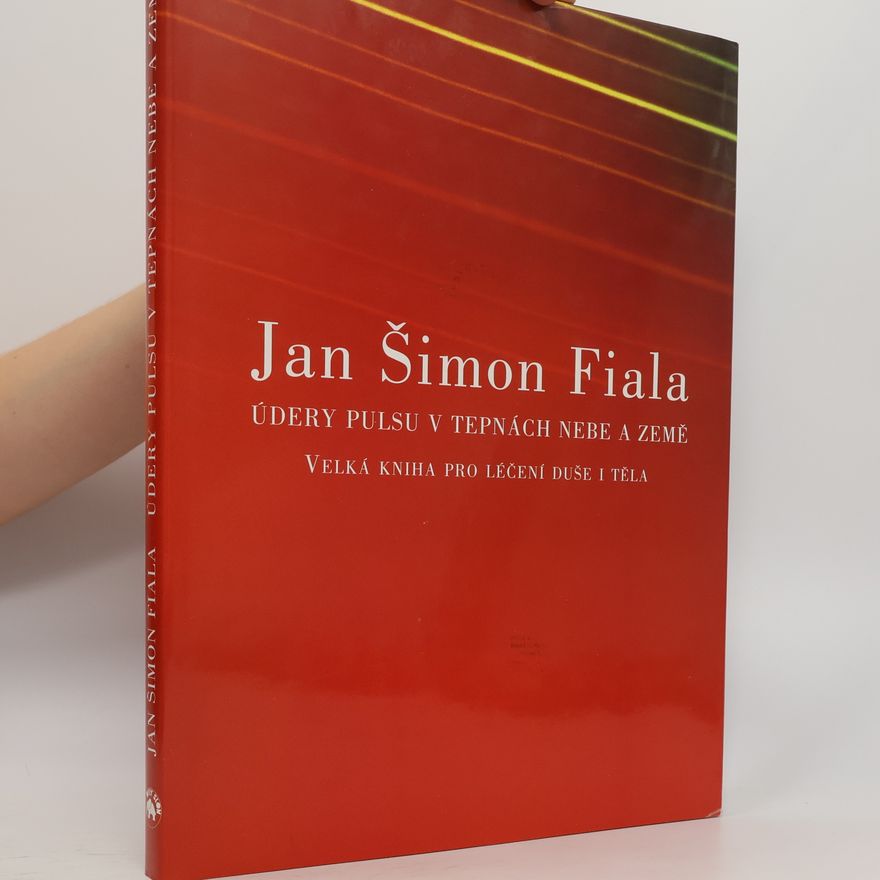 Jan Šimon Fiala Údery pulsu v tepnách nebe a země