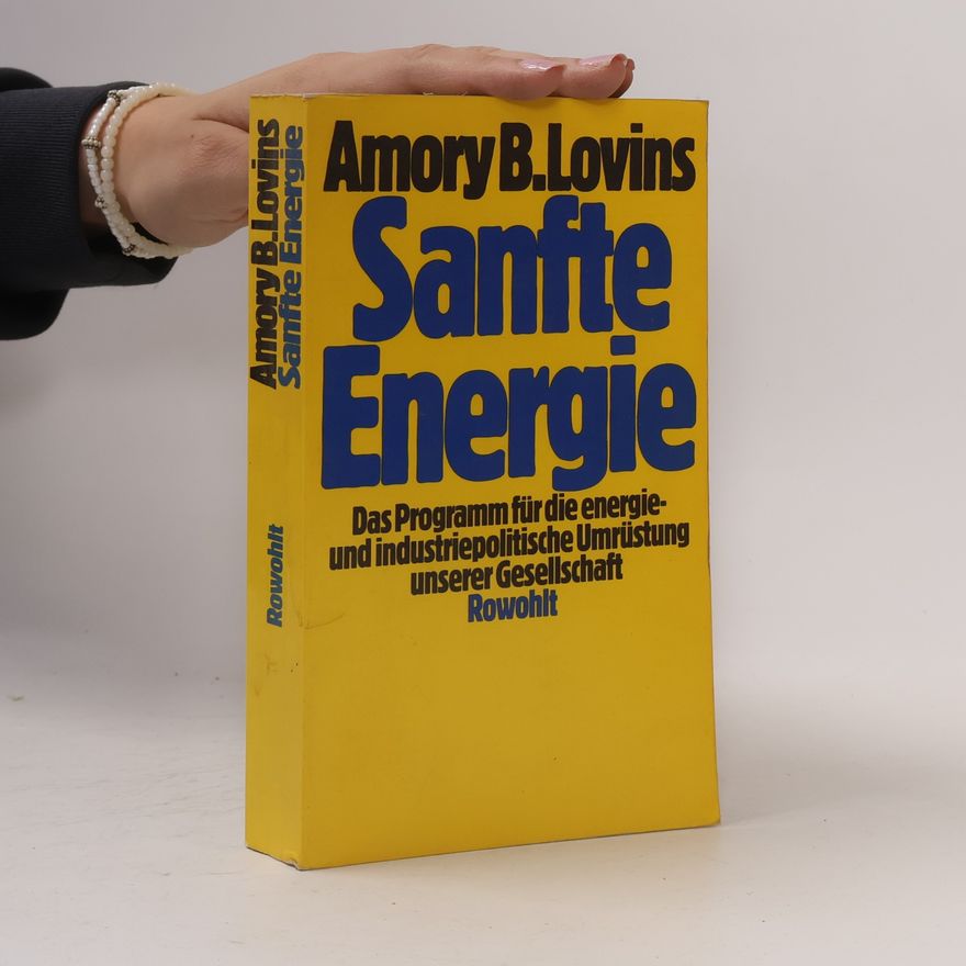 Amory Lovins Sanfte Energie