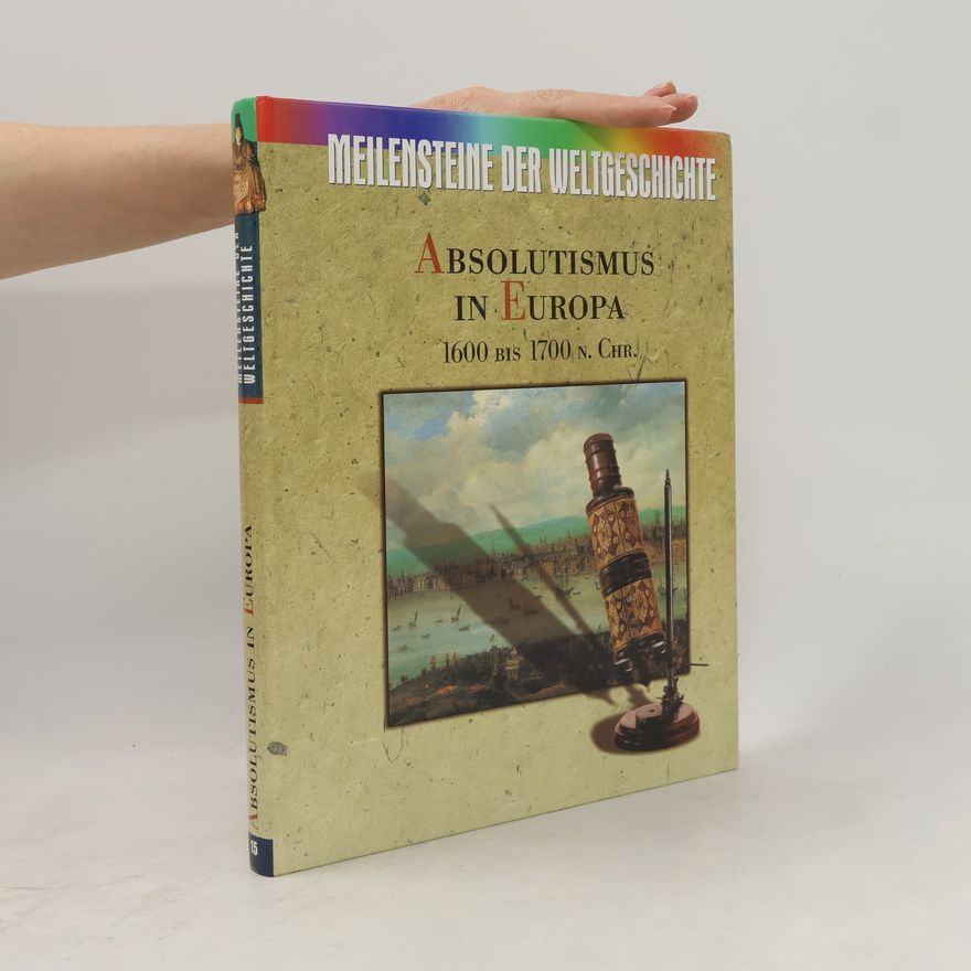 Autorenkollektiv Absolutismus in Europa 1600 bis 1700 n. Chr.